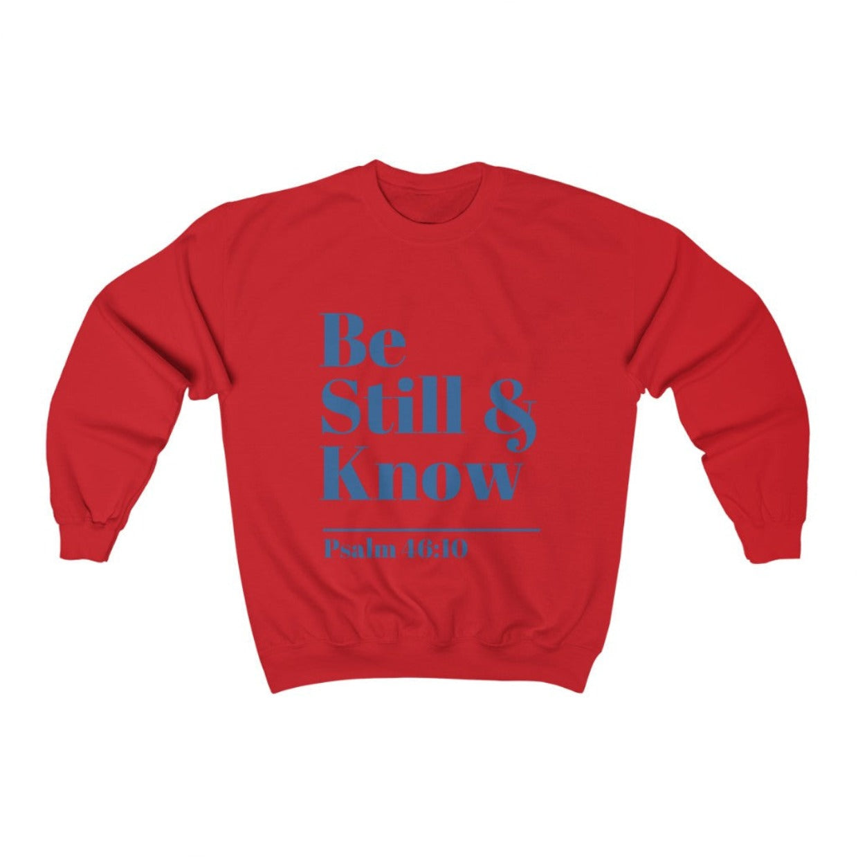 Be Still & Know - Adult Sweatshirt | LifeSpring Shirts - LifeSpring Shirts