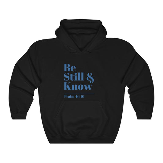 Be Still & Know - Adult Christian Hoodie | LifeSpring Shirts - LifeSpring Shirts