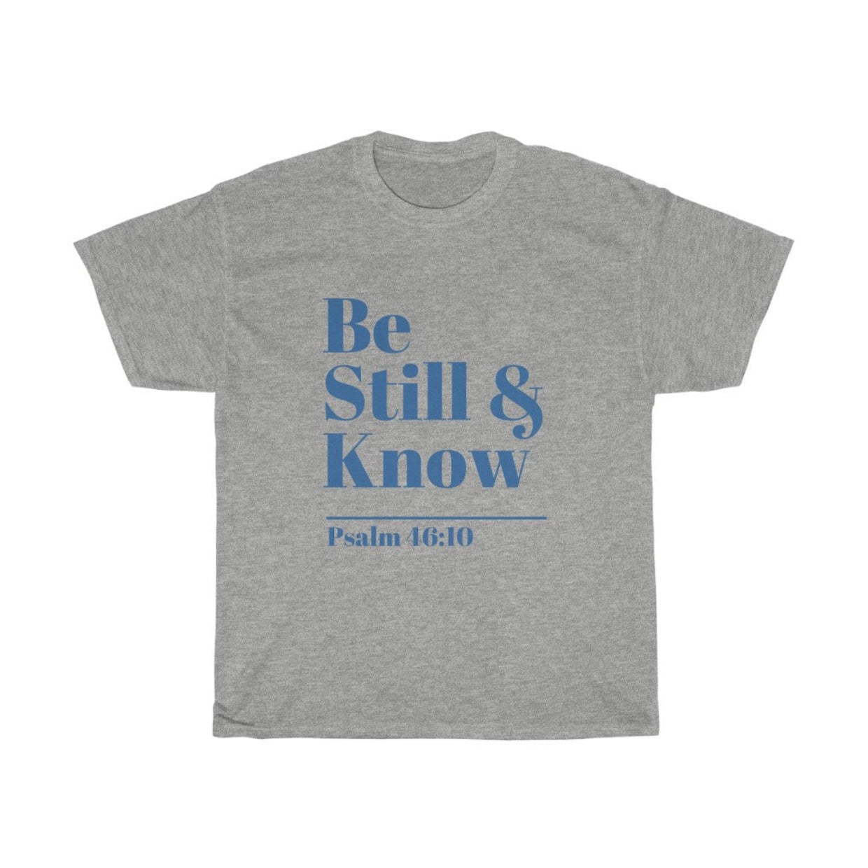 Be Still & Know - Adult Shirt  | LifeSpring Shirts - LifeSpring Shirts