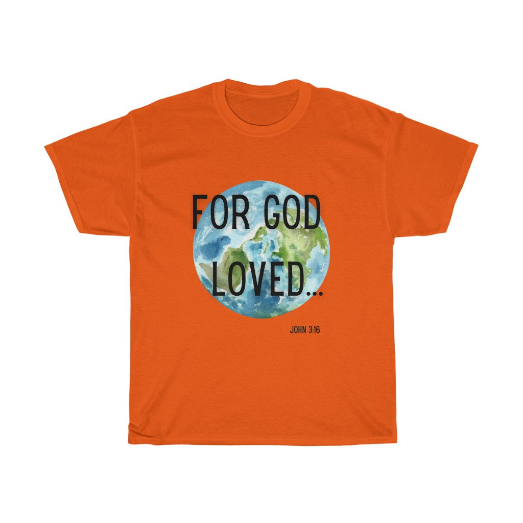 For God Loved... - Adult Shirt - LifeSpring Shirts
