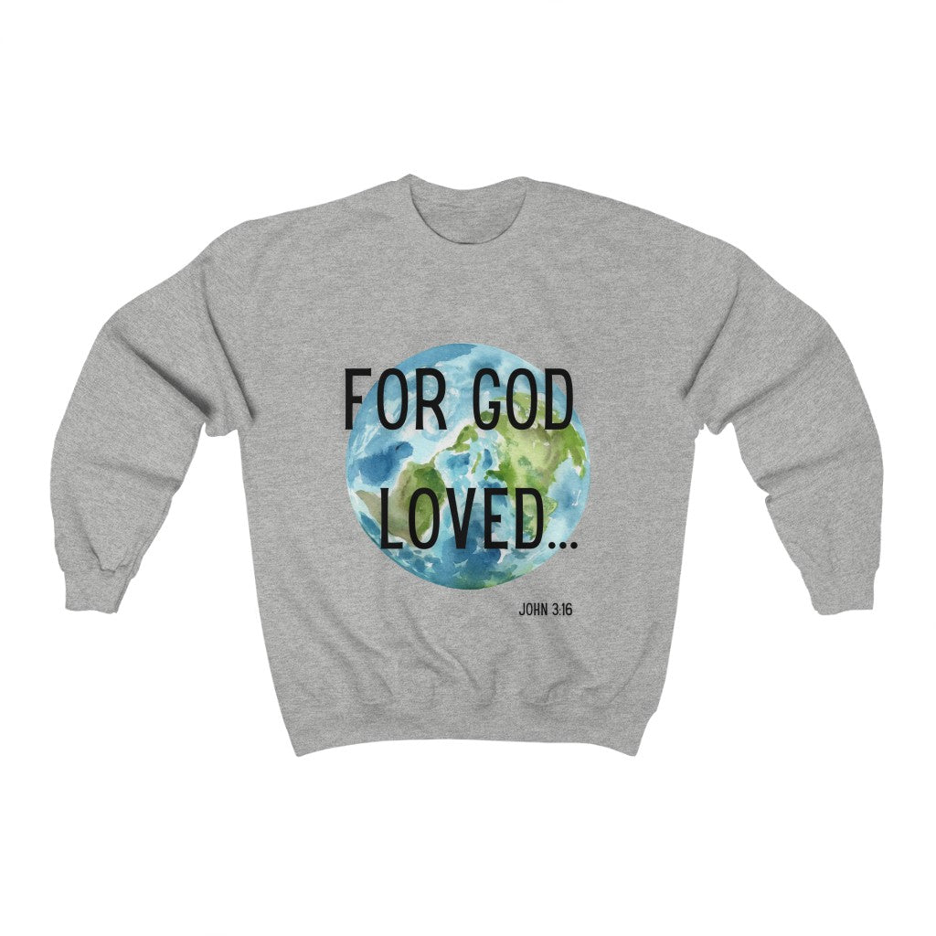For God Loved... - Adult Sweatshirt - LifeSpring Shirts